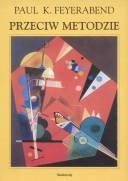 Okładka: Paul K. Feyerabend - Przeciw metodzie