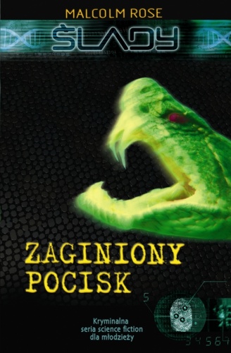 Okładka: Malcolm Rose - Ślady. Zaginiony pocisk.