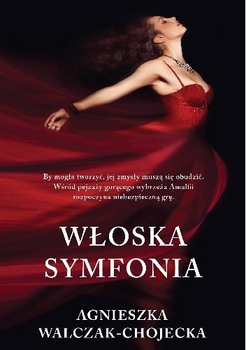 Okładka: Agnieszka Walczak-Chojecka - Włoska symfonia