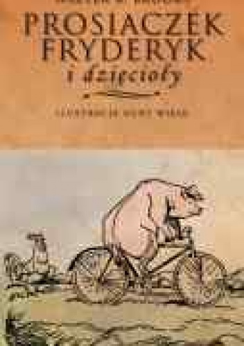 Okładka: Walter R. Brooks - Prosiaczek Fryderyk i dzięcioły