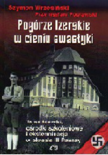 Okładka: Szymon Wrzesiński - Pogórze Izerskie w cieniu swastyki