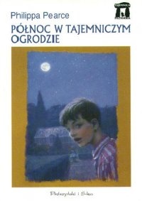 Okładka: Philippa Pearce - Północ w tajemniczym ogrodzie