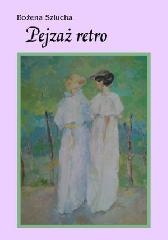 Okładka: Bożena Szlucha - Pejzaż retro