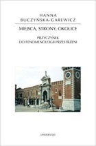 Okładka: Hanna Buczyńska-Garewicz - Miejsca, strony, okolice. Przyczynek do fenomenologii przestrzeni