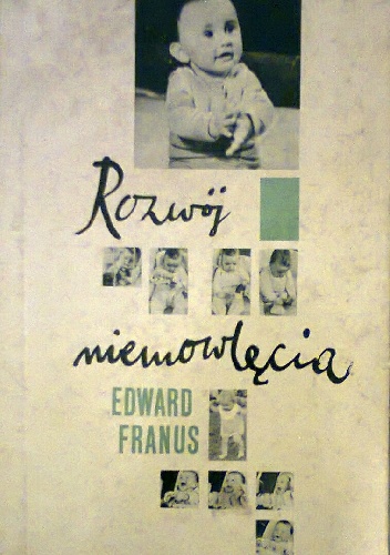 Okładka: Edward Franus - Rozwój niemowlęcia
