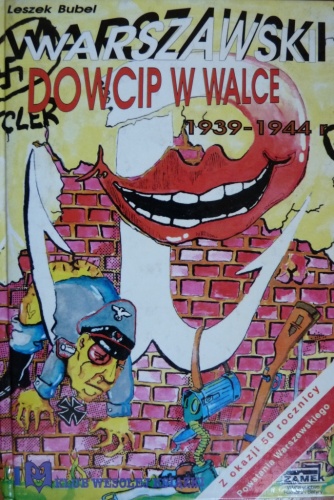 Okładka: Leszek Bubel - Warszawski dowcip w walce 1939-1944