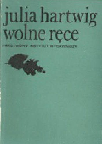 Okładka: Julia Hartwig - Wolne ręce