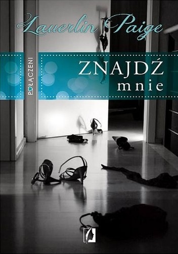 Okładka: Laurelin Paige - Połączeni. Znajdź mnie