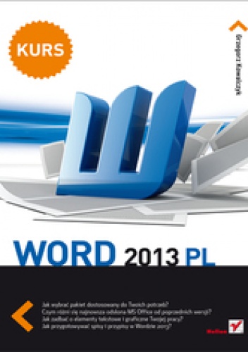 Okładka: Grzegorz Kowalczyk - Word 2013 PL. Kurs