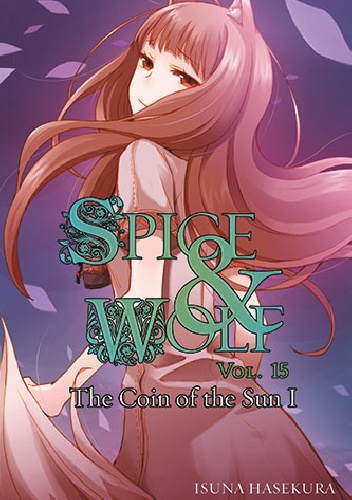 Okładka: Isuna Hasekura - Spice and Wolf (novel) vol. 15