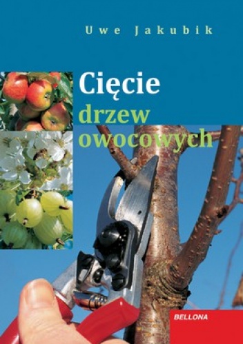 Okładka: Uwe Jakubik - Cięcie drzew owocowych