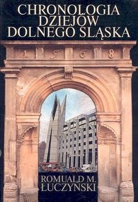 Okładka: Romuald M. Łuczyński - Chronologia dziejów Dolnego śląska