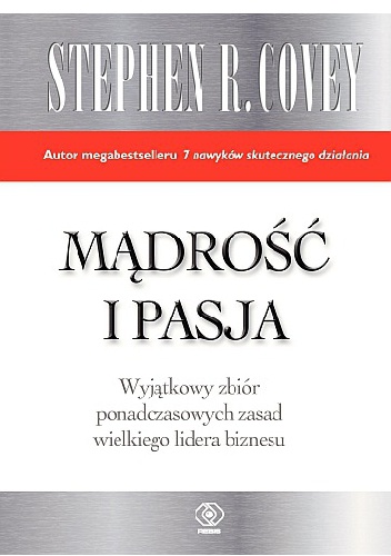 Okładka: Stephen R. Covey - Mądrość i pasja