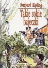 Okładka: Rudyard Kipling - Takie sobie bajeczki