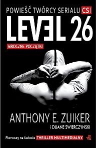 Okładka: Anthony E. Zuiker - Level 26: Mroczne początki