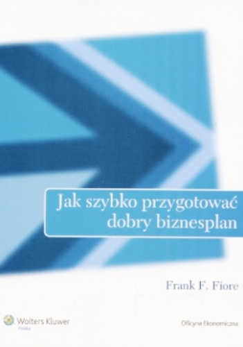 Okładka: Frank F. Fiore - Jak szybko przygotować dobry biznesplan