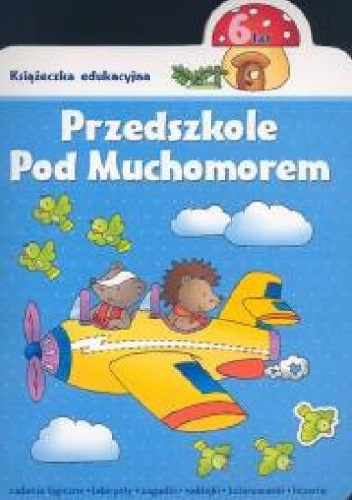 Okładka: Renata Wiącek - Przedszkole pod muchomorem. 6 lat