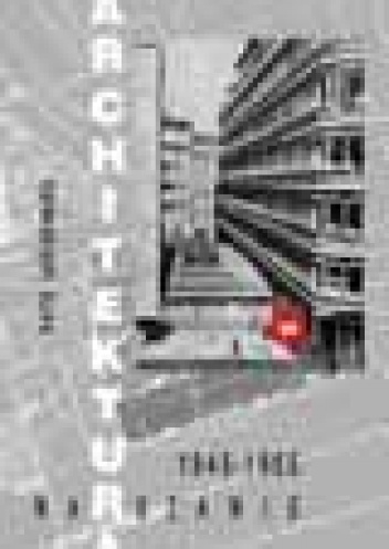 Okładka: Marta Leśniakowska - Architektura w Warszawie. Lata 1945-1965