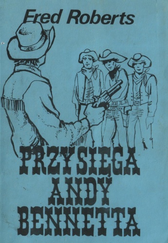 Okładka: Fred Roberts - Przysięga Andy Bennetta