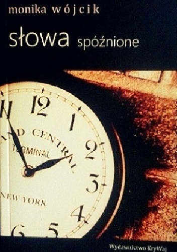 Okładka: Monika Wójcik - Słowa spóźnione