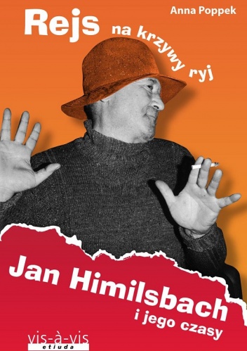 Okładka: Anna Poppek - Rejs na krzywy ryj. Jan Himilsbach i jego czasy