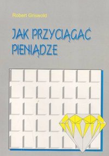 Okładka: Robert Griswold - Jak przyciągać pieniądze