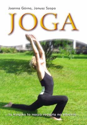 Okładka: Janusz Szopa - Joga. Ruch, oddech, relaks