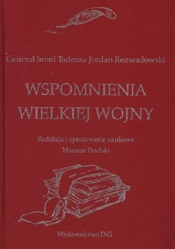 Okładka: Tadeusz Jordan Rozwadowski - Wspomnienia wielkiej wojny