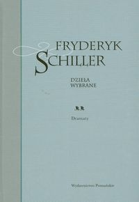 Okładka: Friedrich Schiller - Dzieła wybrane tom 2. Dramaty