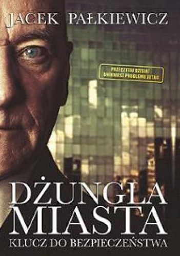 Okładka: Jacek Pałkiewicz - Dżungla miasta