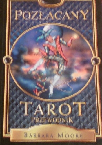 Okładka: Barbara Moore - Pozłacany Tarot. Przewodnik