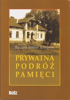 Okładka: Ryszard Wiktor Schramm - Prywatna podróż pamięci