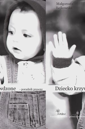Okładka: Małgorzata Łojkowska - Dziecko krzywdzone. Poradnik prawny.