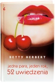 Okładka: Betty Herbert - Jedna para, jeden rok, 52 uwiedzenia