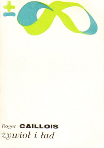 Okładka: Roger Caillois - Żywioł i ład