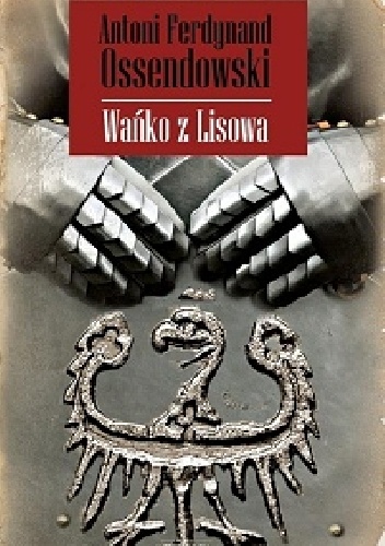 Okładka: Antoni Ferdynand Ossendowski - Wańko z Lisowa
