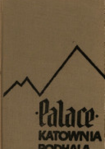 Okładka: Alfons Filar - PALACE. KATOWNIA PODHALA