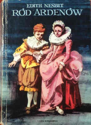 Okładka: Edith Nesbit - Ród Ardenów
