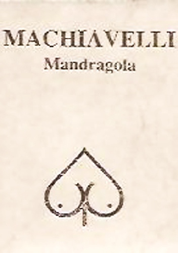 Okładka: Niccolò Machiavelli - Mandragola czyli napój zapładniający