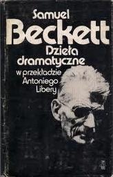 Okładka: Samuel Beckett - Dzieła dramatyczne