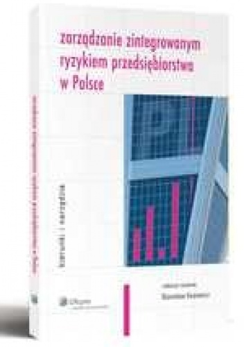 Okładka: Stanisław Kasiewicz - Zarządzanie zintegrowanym ryzykiem przedsiębiorstwa w Polsce