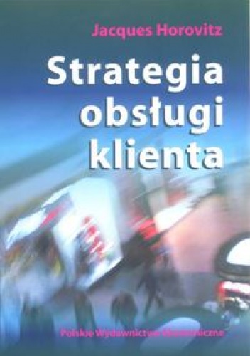 Okładka: Jacques Horovitz - Strategia obsługi klienta