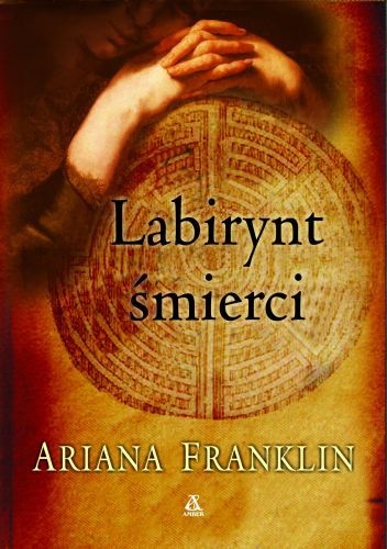 Okładka: Ariana Franklin - Labirynt śmierci
