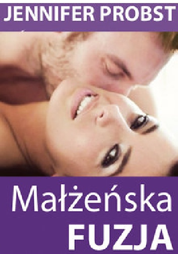 Okładka: Jennifer Probst - Małżeńska fuzja