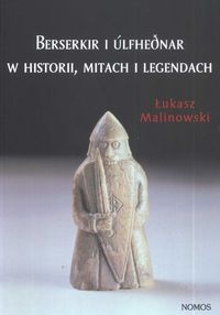 Okładka: Łukasz Malinowski - Berserkir i ulfhednar w historii mitach i legendach