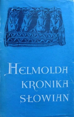 Okładka: Jerzy Strzelczyk - Helmolda Kronika Słowian