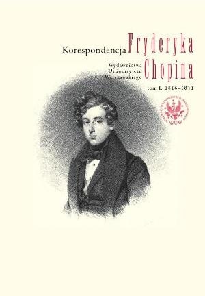 Okładka: Zofia Helman - Korespondencja Fryderyka Chopina. T. 1, 1816-1831