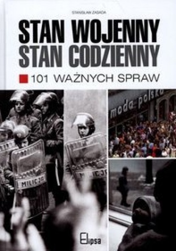 Okładka: Stanisław Zasada - Stan wojenny. Stan codzienny. 101 ważnych spraw.
