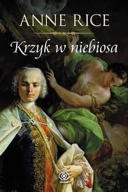 Okładka: Anne Rice - Krzyk w Niebiosa