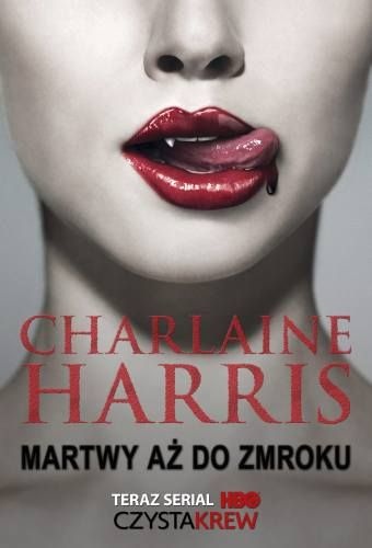 Okładka: Charlaine Harris - Martwy aż do zmroku